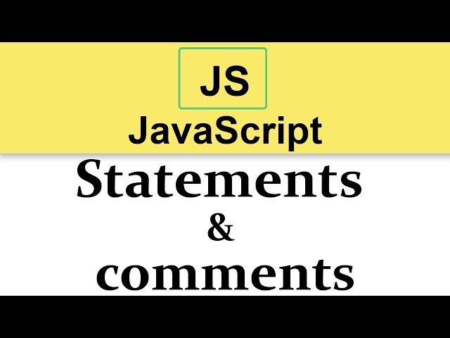 #4 JavaScript Tutorials | Statements and comments