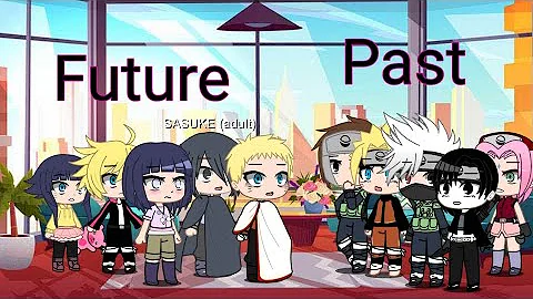 Into The Future We Go Part 1 Of Back In Time Naruto And Boruto