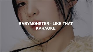 BABYMONSTER (베이비몬스터) - 'LIKE THAT' KARAOKE