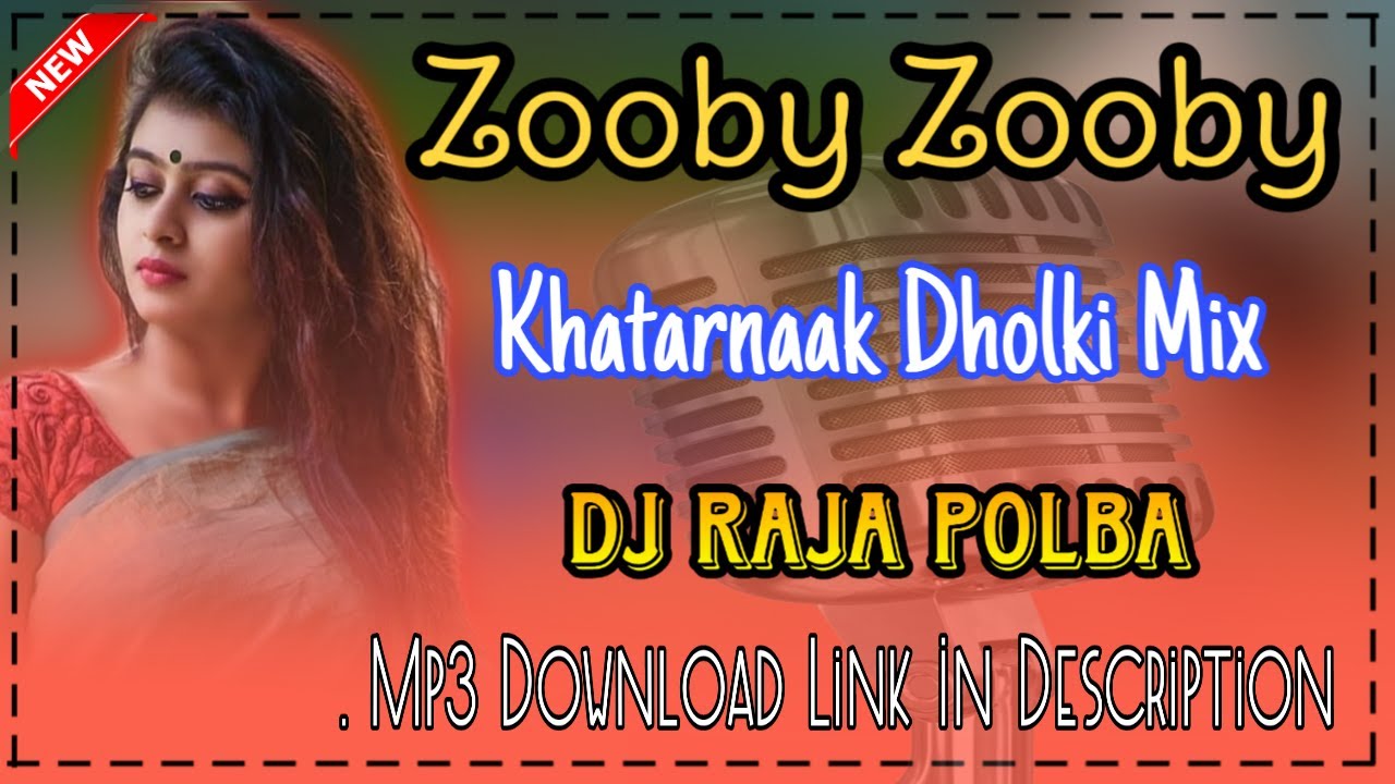 Zooby Zooby Dj Song || Mera Dil Gayega Zubi Zubi Dj Song || Jubi Jubi Jubi Dj Song || Dj Raja Polba
