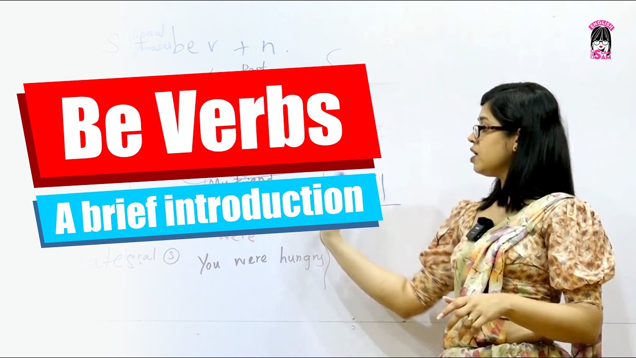 Be verbs : A brief introduction | Part 01 | English SLAM With SAM - YouTube