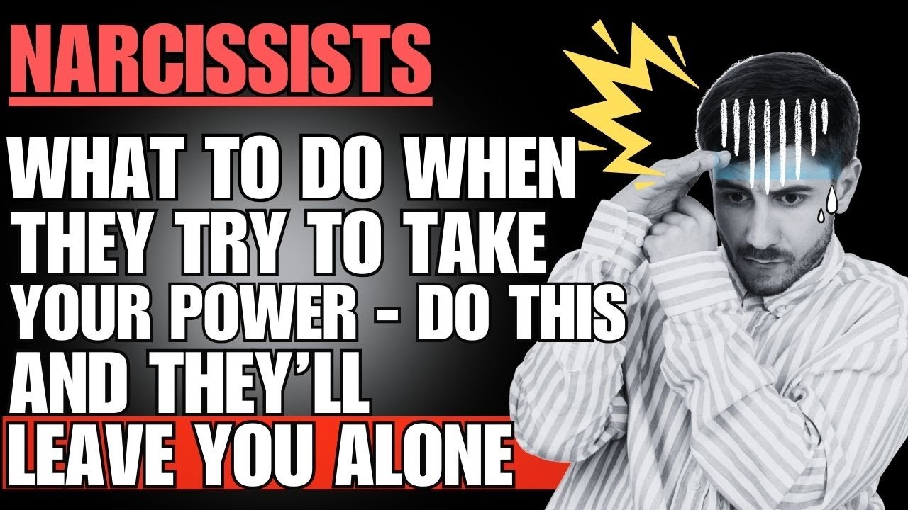 🔴Narcissist, What To Do When They Try To Take Your Power - Do This And ...
