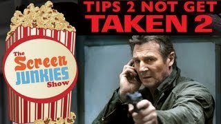Tips 2 Not Get TAKEN 2