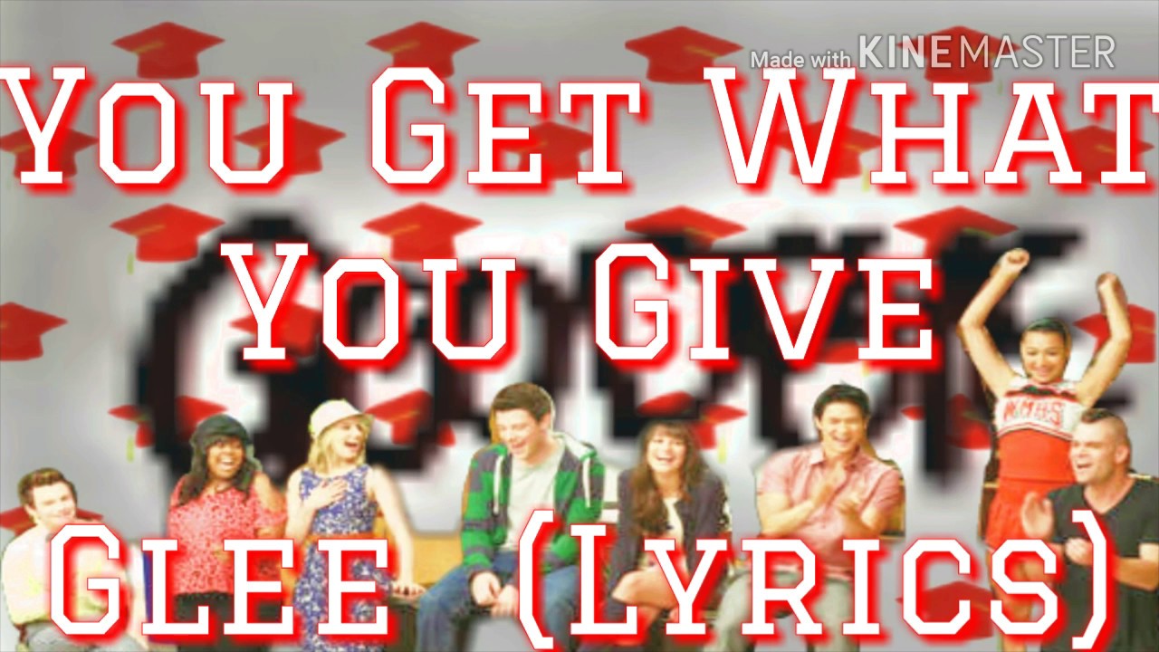 Glee you get what you give lyrics youtube