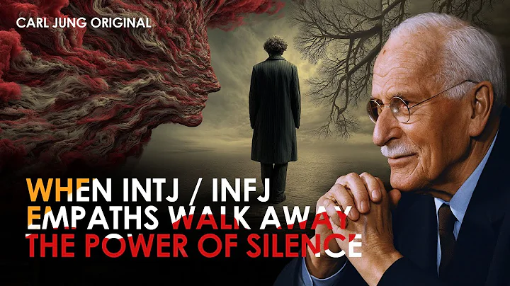 When INTJ/INFJ Empaths Finally Walk Away — Silence Speaks Loudest | Carl Jung Original
