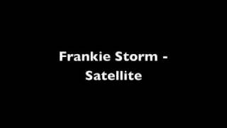 Frankie Storm - Satellite With Lyrics & Download Link