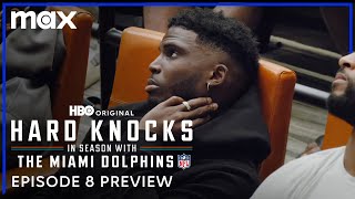 Hard Knocks: In Season with the Miami Dolphins | Episode 8 Preview | Max