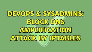 Celebrity DevOps & SysAdmins: block DNS Amplification Attack by iptables (2 Solutions!!) Net Worth
