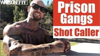 Prison Gangs Shot Caller