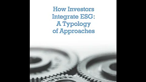Webinar (Europe) | How Investors Integrate ESG:  A Typology of Approaches