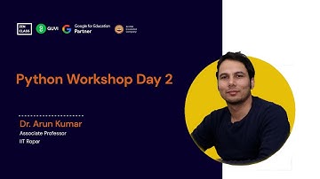 Python Workshop Day 2 | Exploring the realm of Python Verse | By Prof Arun Kumar, IIT Ropar