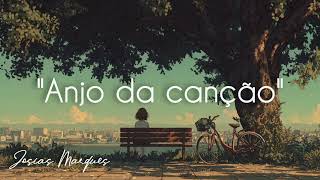 Anjo da canção - Josias Marques - Hinos Avulsos CCB "Voz & Violão" 