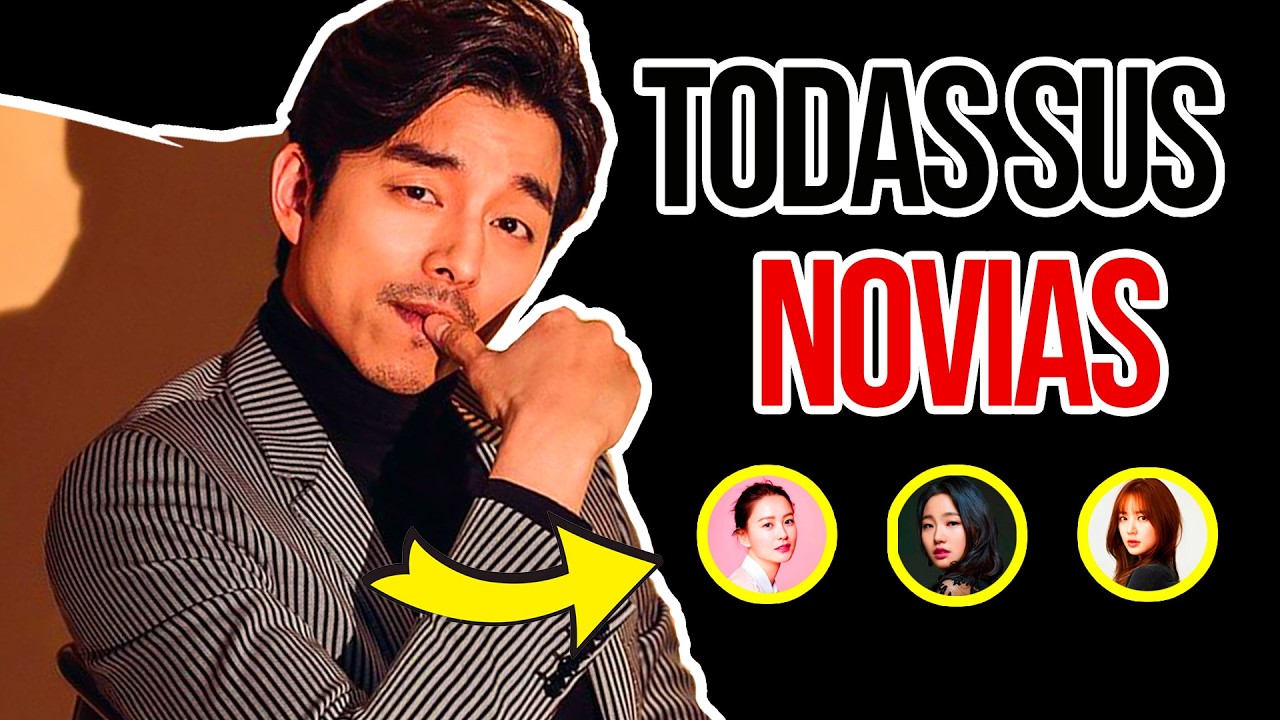 😍 Gong Yoo y sus NOVIAS en la vida REAL