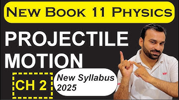 Projectile Motion | Chapter 2 | New 11th Physics | Physics Pulse | Muhammad Sajid