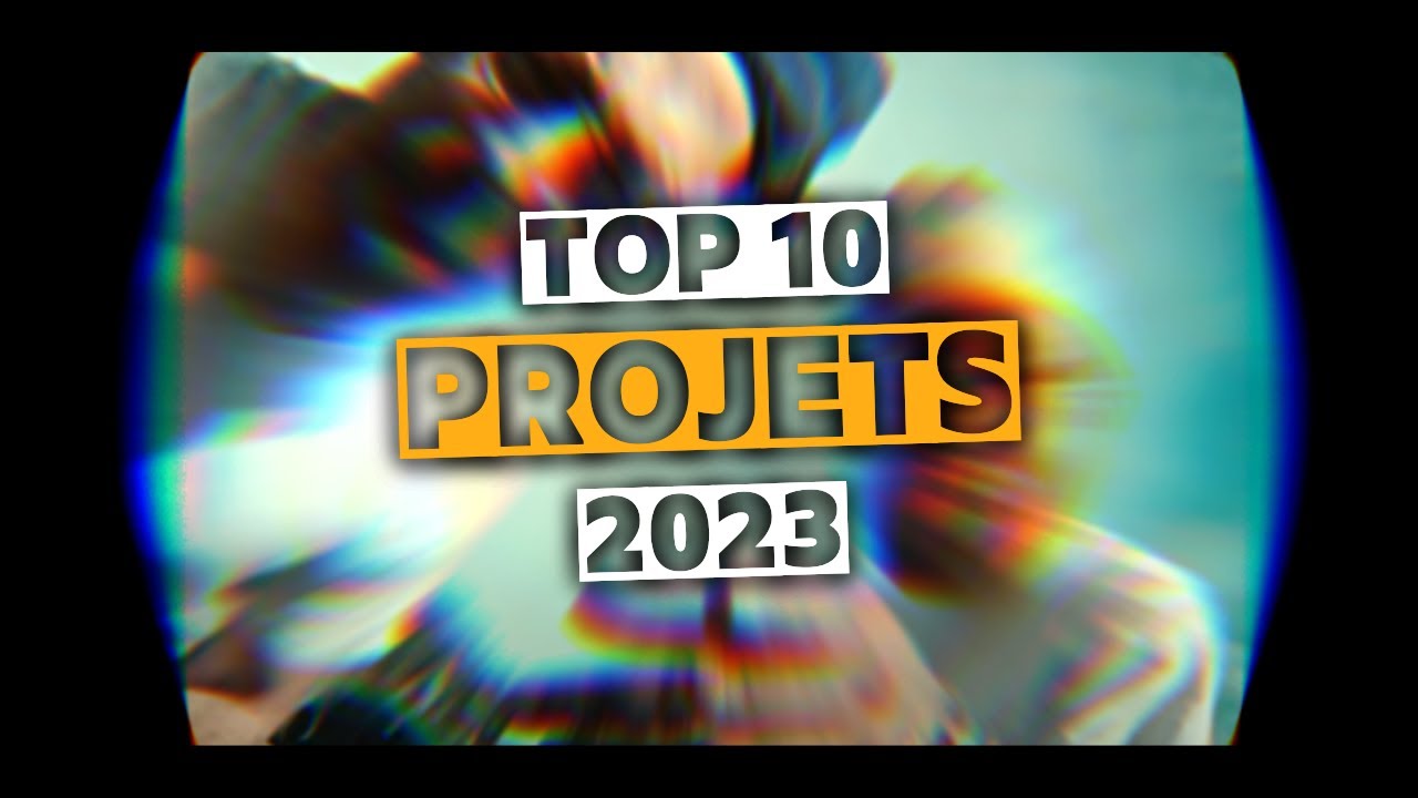 LES 10 MEILLEURS PROJETS DE 2023 - YouTube
