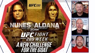 Amanda Nunes v Irene Aldana #UFC289 Preview Show 🔥 Fight Week w/ Michael Bisping | Oliveira returns!