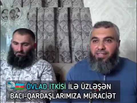 ÖVLAD İTKİSİ İLƏ ÜZLƏŞƏN KİMSƏ