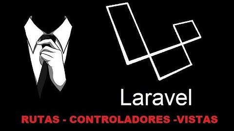 Laravel 5.5  Rutas-Controladores {{Vistas básico}}