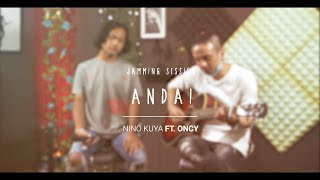 Nino Kuya Ft. Oncy - Andai | Jamming Session