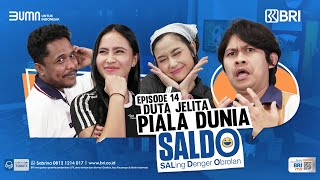 Saldo - Eps. 14 Sabreena Dressler, Duta Jelita Piala Dunia