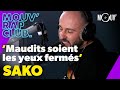 Sako    maudits soient les yeux ferms live  mouv rap club