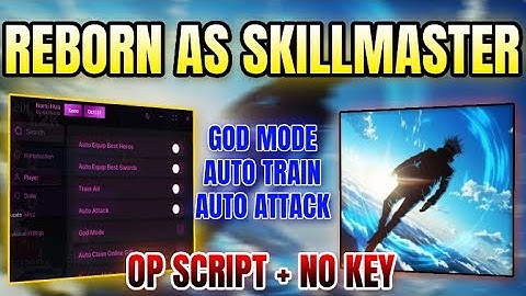 *NEW WORKING* Reborn As SkillMaster Script (AUTO EQUIP BEST HEROS, TRAIN ALL, AUTO ATTACK) 2025