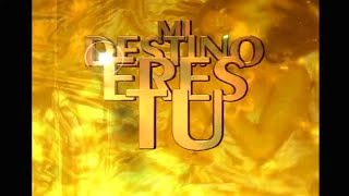 Mi Destino Eres Tú | Entrada 3