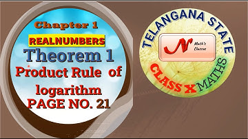 FIRST THEOREM OF LOGARITHM PAGE NO. 21 CLASS X CHAPTER 1 REAL NUMBERS TELANGANA STATE