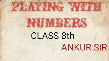 Class 8th exercise 5.1 playing with number chapter