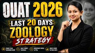 OUAT 2026 Zoology Strategy || Last 20 Days Study Plan, Important Topics, PYQs & Daily Targets