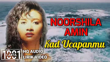 NOORSHILA AMIN - Kad ucapanmu (HQ AUDIO) LIRIK