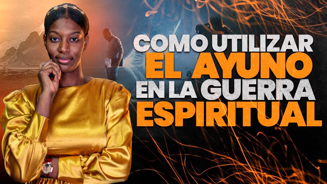 COMO UTILIZAR EL AYUNO EN MEDIO DE TU GUERRA ESPIRITUAL | Miguelina Garcia
