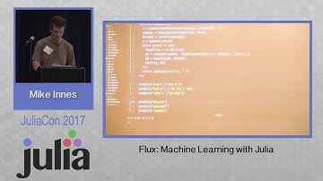 JuliaCon 2017 | Flux: Machine Learning with Julia | Mike Innes