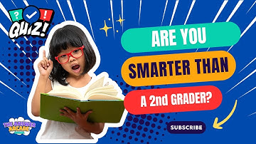 Are You Smarter Than a 2nd Grader? 💡 Take the 50-Question Ultimate Quiz! 🎉
