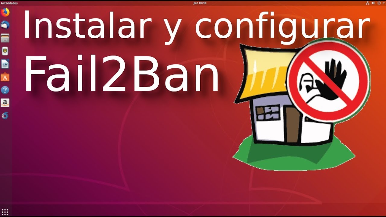 02.-Instalar y configurar Fail2Ban Ubuntu 👮 - YouTube