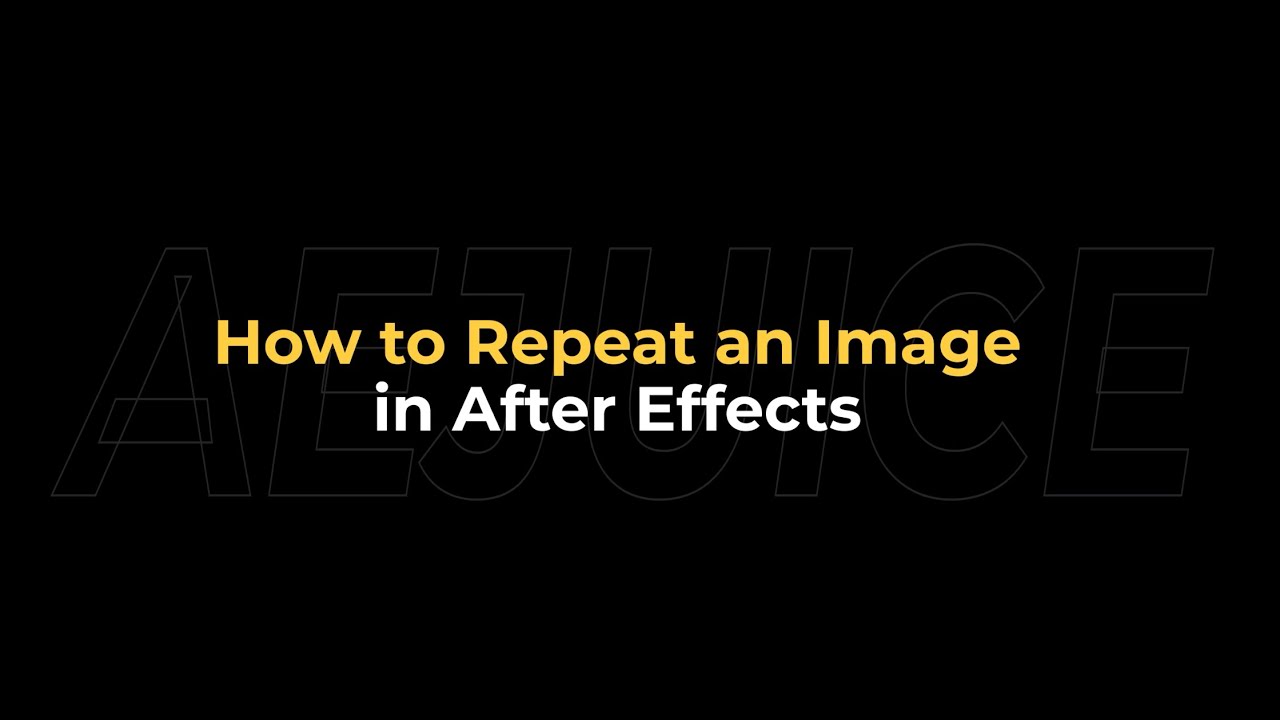 How to Repeat an Image in After Effects – AEJuice Tutorials - YouTube