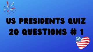 US Presidents Quiz # 1 20 QuestionsTrivia