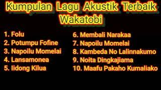 Kumpulan Lagu Akustik Terbaik Wakatobi #khusus buat para perantau Wakatobi