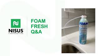 Foam Fresh Q &amp; A