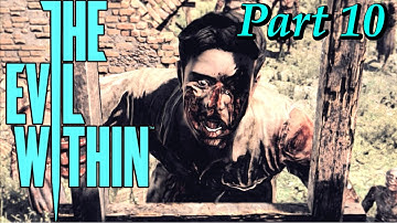 The Evil Within Walkthrough Gameplay Part 10 lets play playthrough - No Commentary- PC