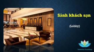 Learning vietnamese vocabulary: Hotel topic Learning vietnamese vocabulary: Hotel topic