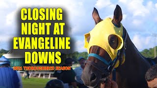 Closing Night at Evangeline Downs - 2021 Thoroughbred Season - Featuring Track Announcer Rob Tuel