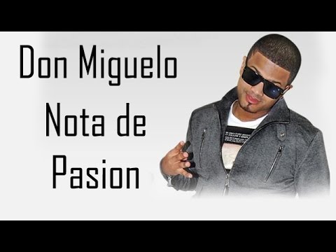 Don Miguelo – Nota De Pasion (Romantico 2016)