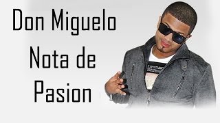 Don Miguelo - Nota De Pasion (Romantico 2016)