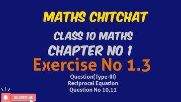 Math Class 10 PTB Exercise No 1.3 (Type III) Reciprocal Equations