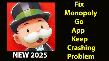 Fix Monopoly Go Keeps Crashing | Fix Monopoly GoKeeps Freezing | PSA 24