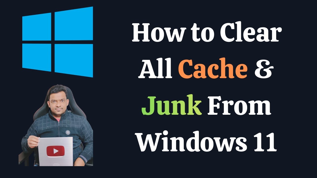 How to Clear All Cache & Junk From Windows 11 - YouTube