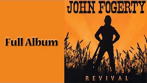John Fogerty - Revival - Full Album