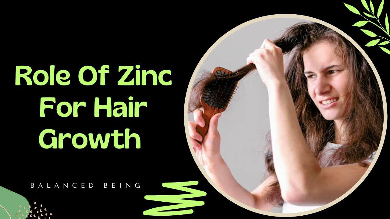 Role Of Zinc For Hair Growth Zinc Benefits For Hair Balanced Being YouTube