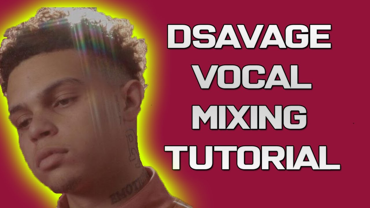 [IN DEPTH MIXING TUTORIAL] THE SECRET TO SOUNDING LIKE D SAVAGE IN 2020